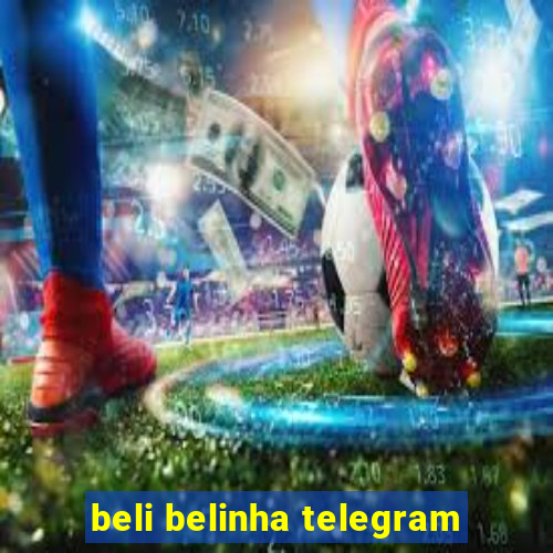 beli belinha telegram